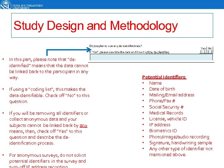 Study Design and Methodology • In this part, please note that “deidentified” means that