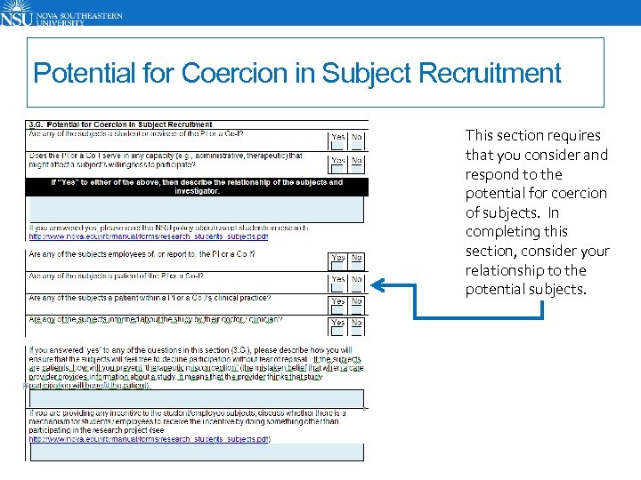 Potential for Coercion in Subject Recruitment This section requires that you consider and respond