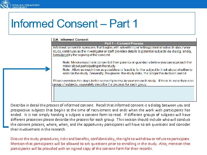 Informed Consent – Part 1 Describe in detail the process of informed consent. Recall