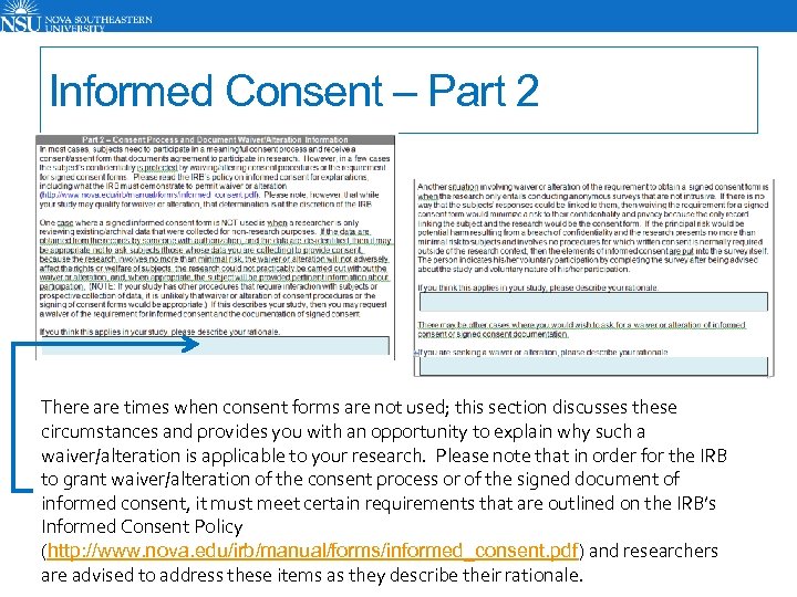 Informed Consent – Part 2 There are times when consent forms are not used;