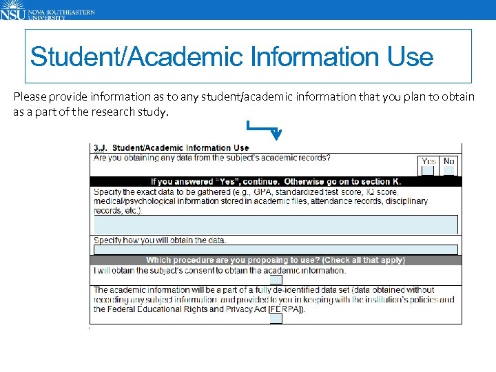 Student/Academic Information Use Please provide information as to any student/academic information that you plan