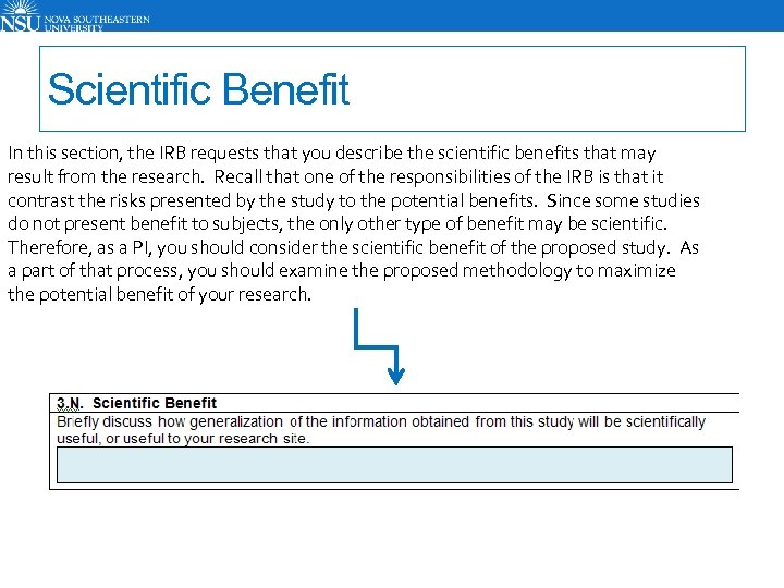 Scientific Benefit In this section, the IRB requests that you describe the scientific benefits