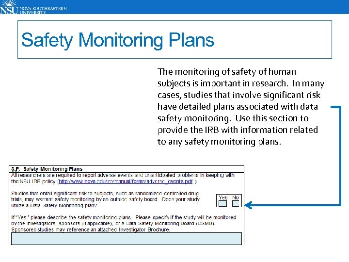 Safety Monitoring Plans The monitoring of safety of human subjects is important in research.