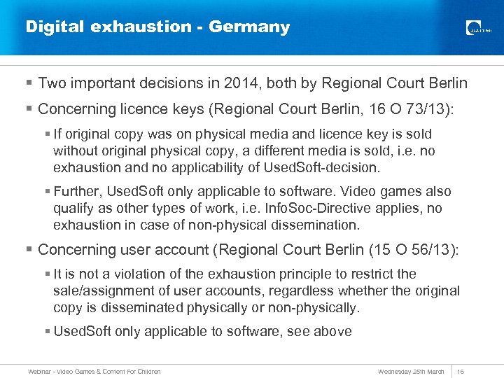 Digital exhaustion - Germany § Two important decisions in 2014, both by Regional Court