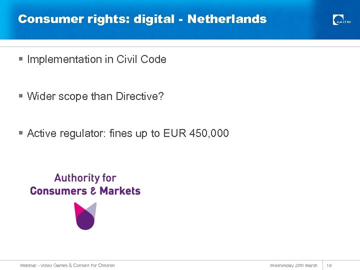 Consumer rights: digital - Netherlands § Implementation in Civil Code § Wider scope than