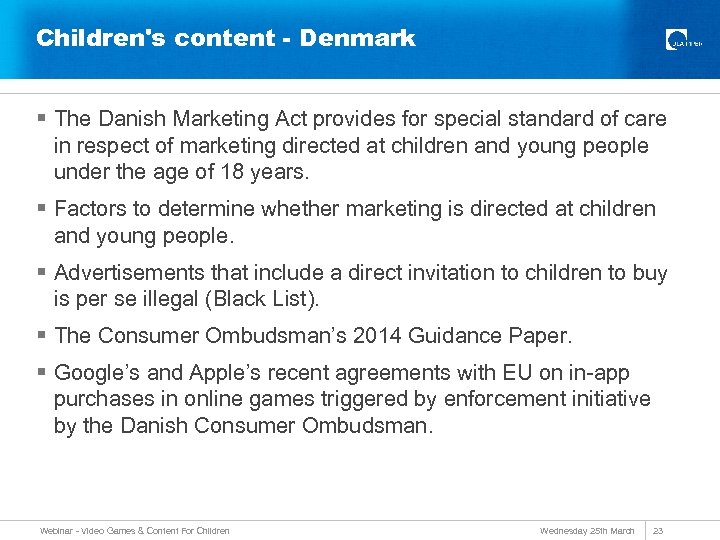 Children's content - Denmark § The Danish Marketing Act provides for special standard of