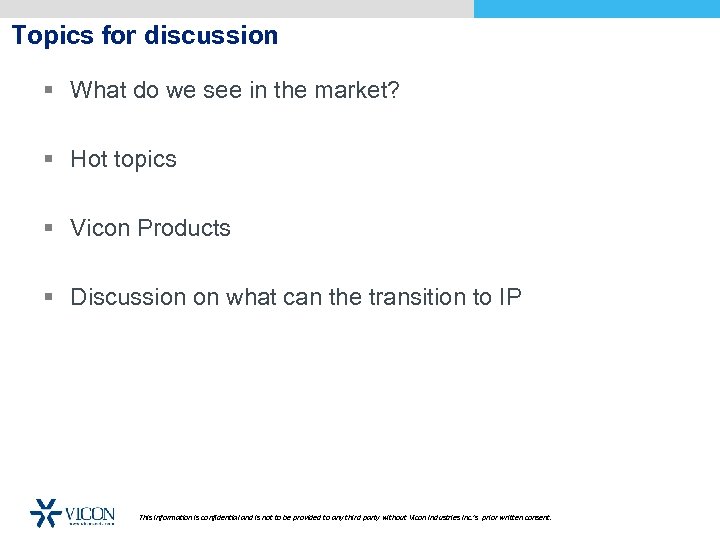 Topics for discussion § What do we see in the market? § Hot topics