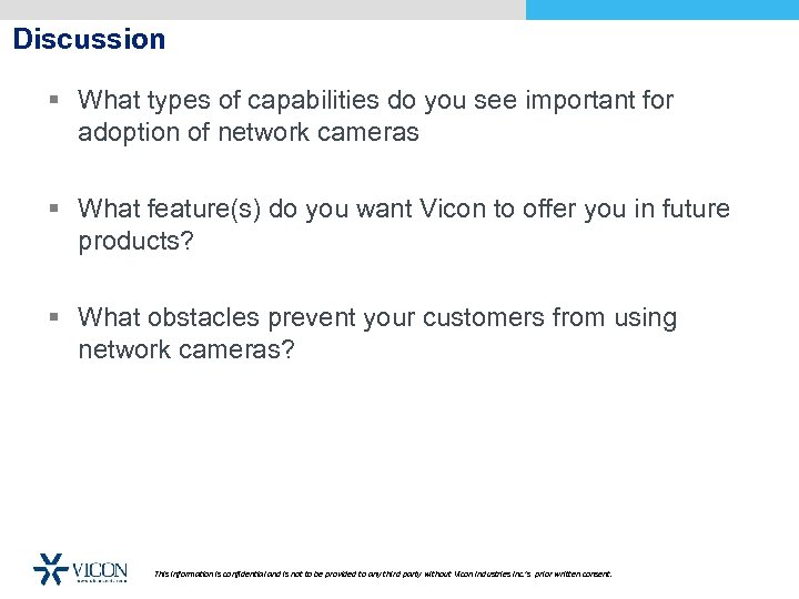 Discussion § What types of capabilities do you see important for adoption of network