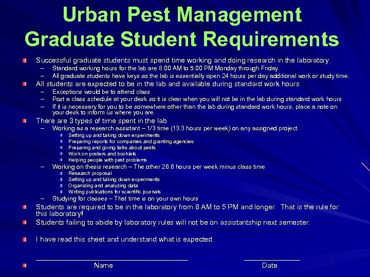 Urban Pest Management Graduate Student Requirements Successful graduate students must spend time working and