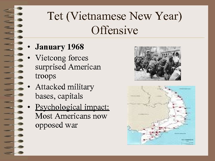 Tet (Vietnamese New Year) Offensive • January 1968 • Vietcong forces surprised American troops