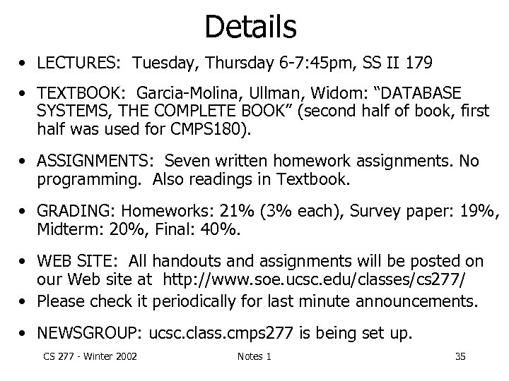 Details • LECTURES: Tuesday, Thursday 6 -7: 45 pm, SS II 179 • TEXTBOOK: