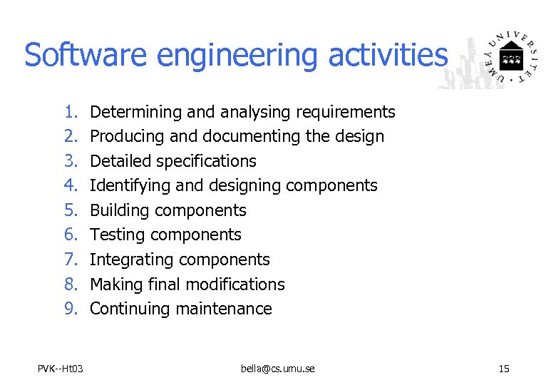 Software engineering activities 1. 2. 3. 4. 5. 6. 7. 8. 9. PVK--Ht 03
