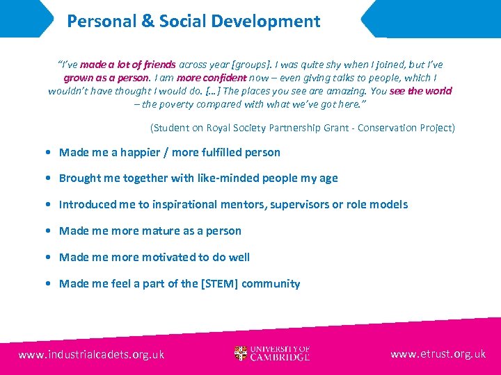 Personal & Social Development “I’ve made a lot of friends across year [groups]. I
