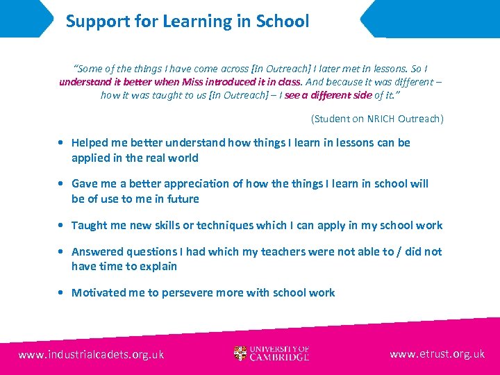 Support for Learning in School “Some of the things I have come across [in