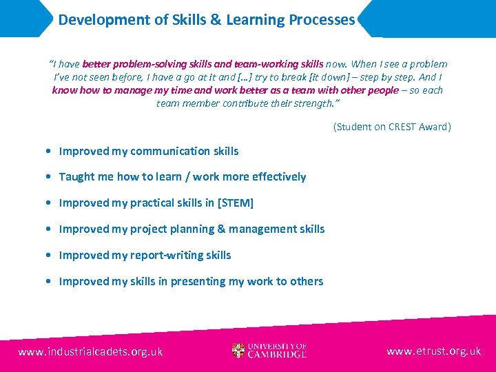 Development of Skills & Learning Processes “I have better problem-solving skills and team-working skills