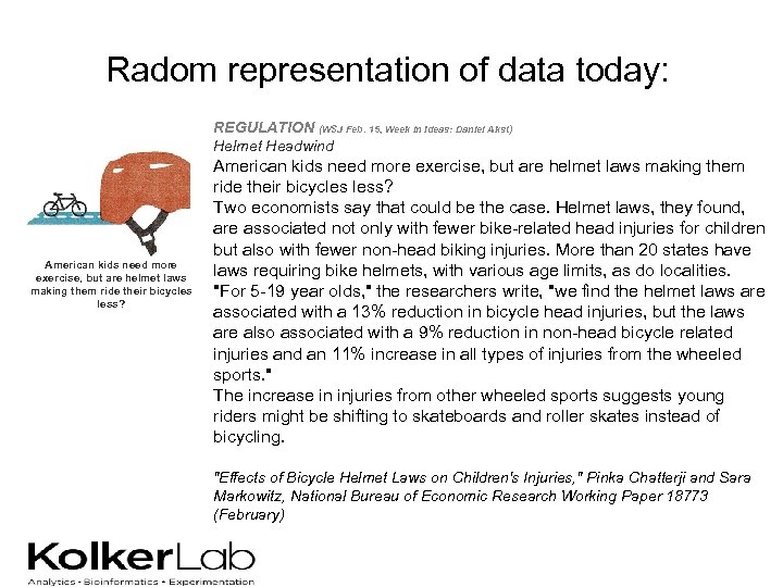 Radom representation of data today: REGULATION (WSJ Feb. 15, Week in Ideas: Daniel Akst)