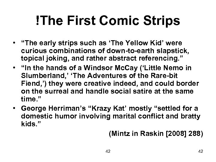 !The First Comic Strips • “The early strips such as ‘The Yellow Kid’ were