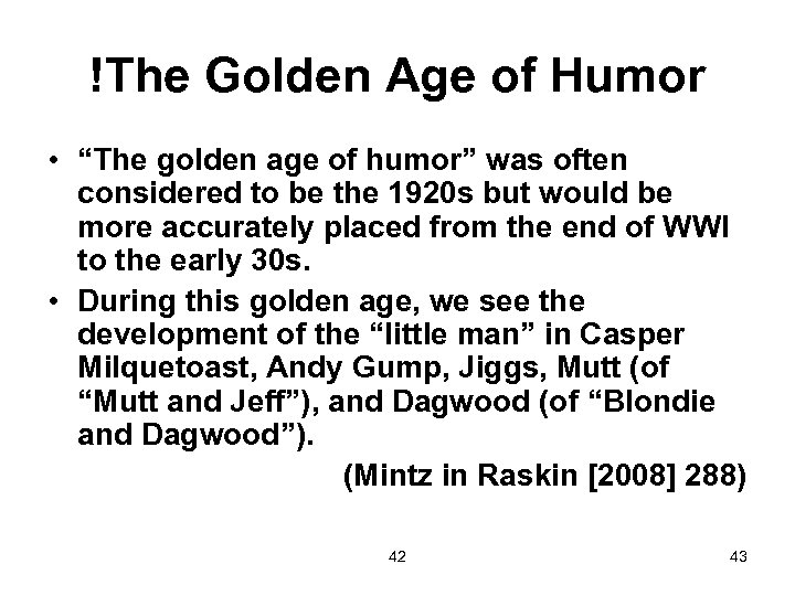 !The Golden Age of Humor • “The golden age of humor” was often considered