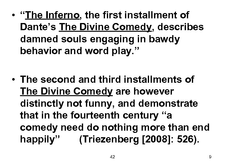  • “The Inferno, the first installment of Dante’s The Divine Comedy, describes damned