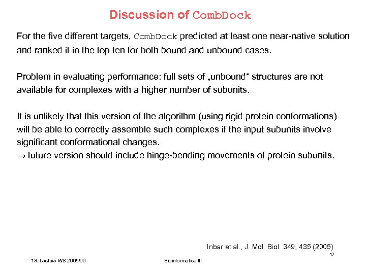 Discussion of Comb. Dock For the five different targets, Comb. Dock predicted at least