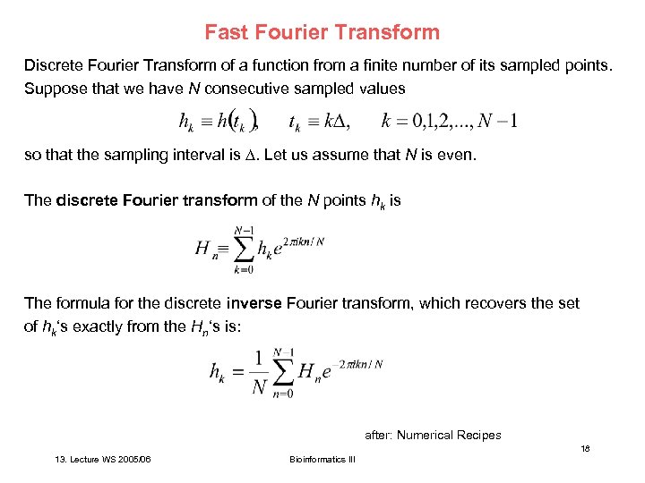 Fast Fourier Transform Discrete Fourier Transform of a function from a finite number of