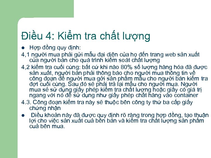 Điều 4: Kiểm tra chất lượng Hợp đồng quy định: 4, 1 người mua