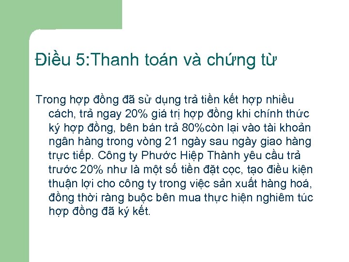Điều 5: Thanh toán và chứng từ Trong hợp đồng đã sử dụng trả