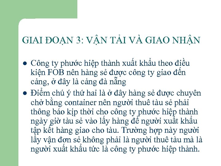GIAI ĐOẠN 3: VẬN TẢI VÀ GIAO NHẬN l l Công ty phước hiệp
