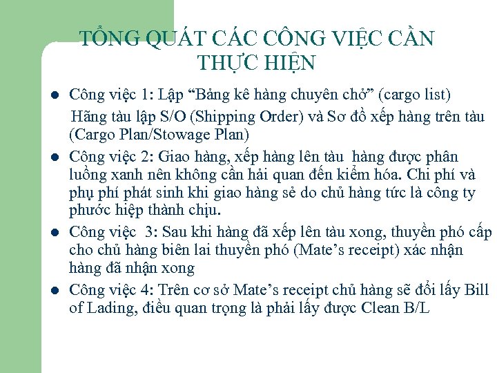 TỔNG QUÁT CÁC CÔNG VIỆC CẦN THỰC HIỆN Công việc 1: Lập “Bảng kê