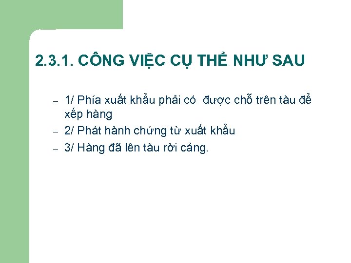 2. 3. 1. CÔNG VIỆC CỤ THỂ NHƯ SAU – – – 1/ Phía