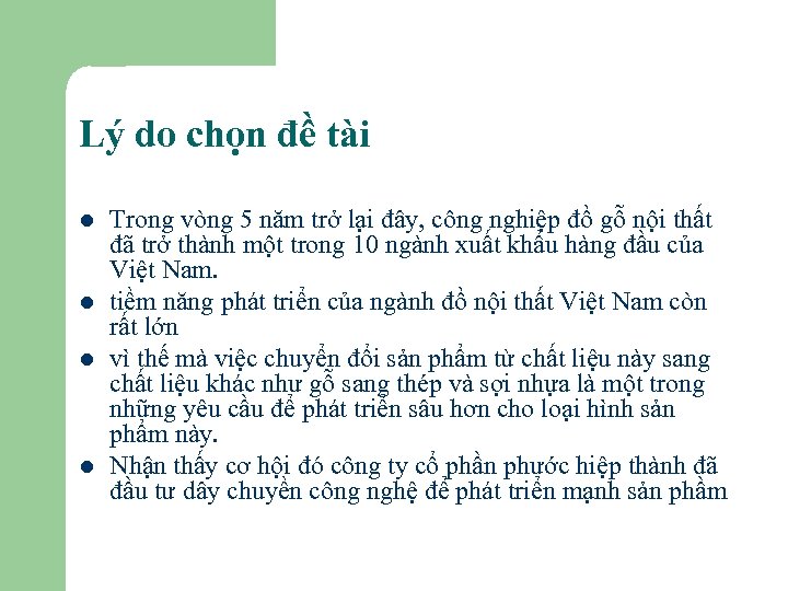 Lý do chọn đề tài l l Trong vòng 5 năm trở lại đây,