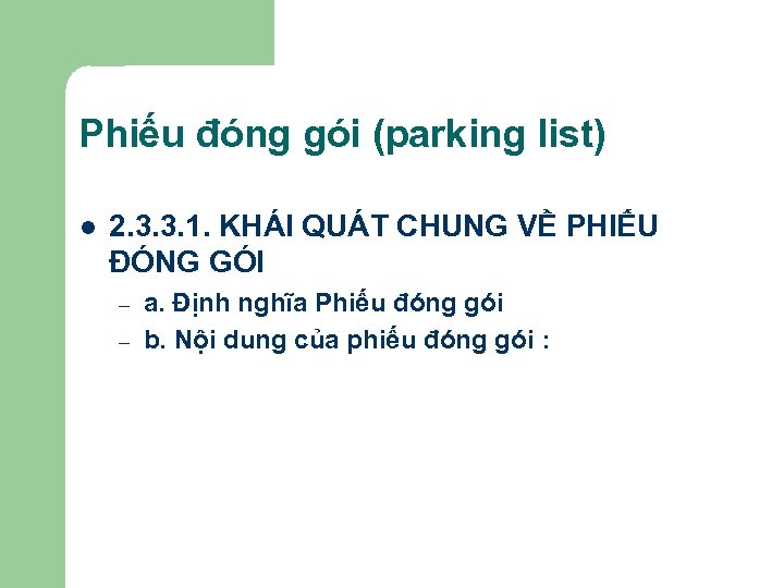 Phiếu đóng gói (parking list) l 2. 3. 3. 1. KHÁI QUÁT CHUNG VỀ