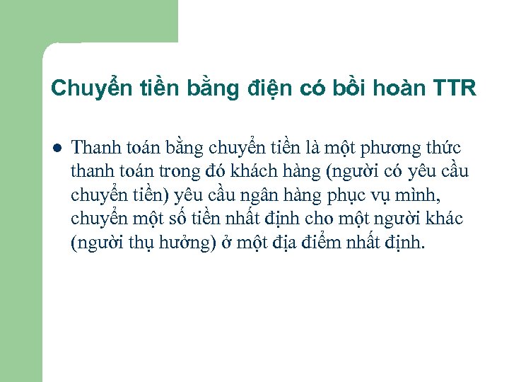 Chuyển tiền bằng điện có bồi hoàn TTR l Thanh toán bằng chuyển tiền