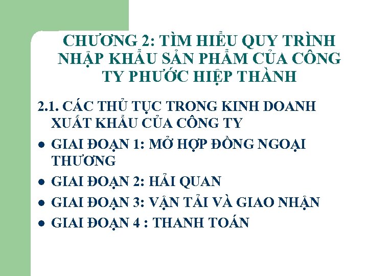 CHƯƠNG 2: TÌM HIỂU QUY TRÌNH NHẬP KHẨU SẢN PHẨM CỦA CÔNG TY PHƯỚC
