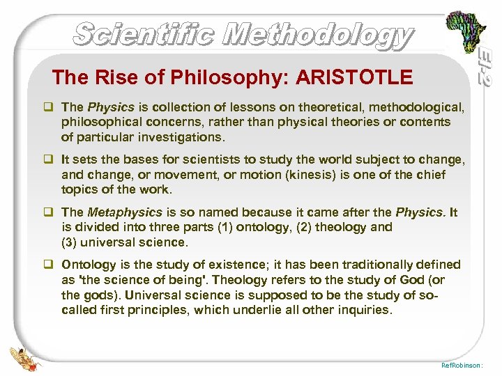 The Rise of Philosophy: ARISTOTLE q The Physics is collection of lessons on theoretical,