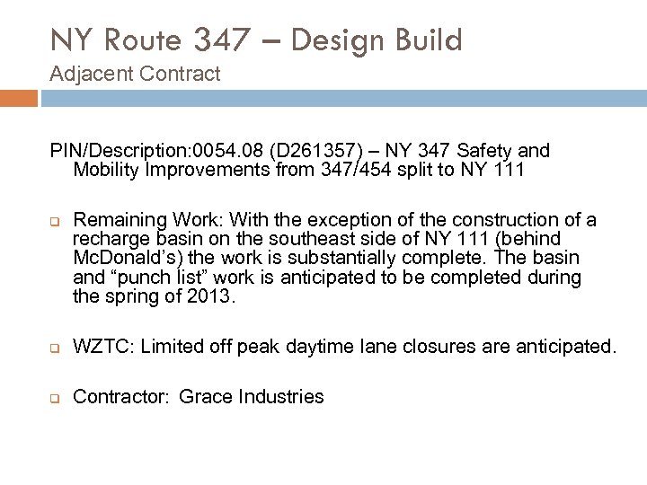 NY Route 347 – Design Build Adjacent Contract PIN/Description: 0054. 08 (D 261357) –