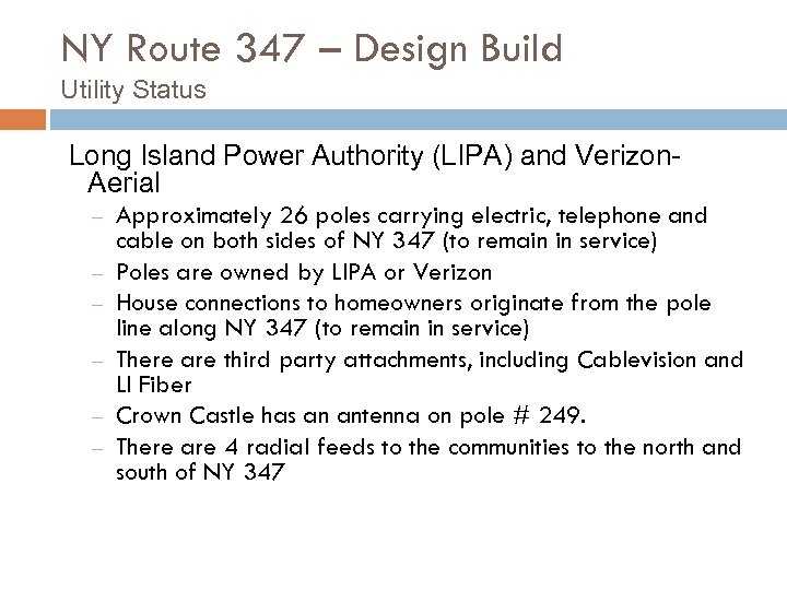 NY Route 347 – Design Build Utility Status Long Island Power Authority (LIPA) and
