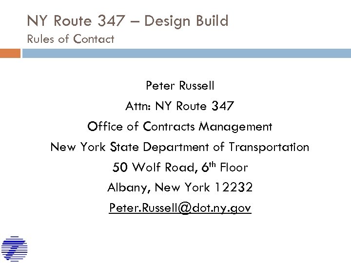 NY Route 347 – Design Build Rules of Contact Peter Russell Attn: NY Route