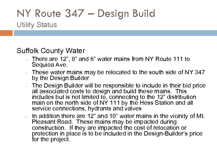 NY Route 347 – Design Build Utility Status Suffolk County Water – – There