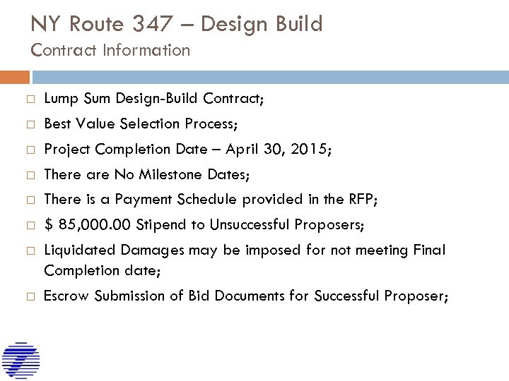 NY Route 347 – Design Build Contract Information Lump Sum Design-Build Contract; Best Value