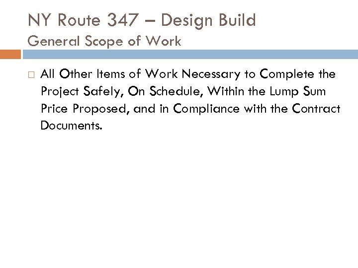 NY Route 347 – Design Build General Scope of Work All Other Items of