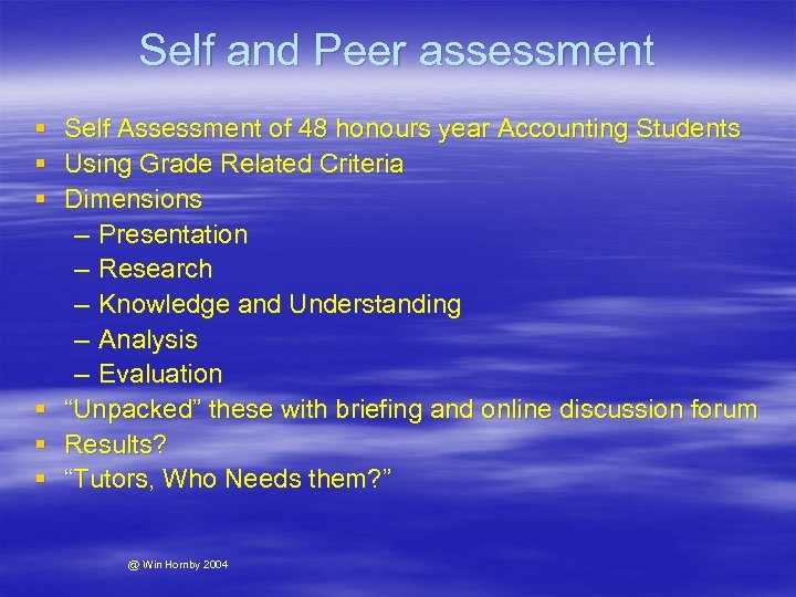 Self and Peer assessment § § § Self Assessment of 48 honours year Accounting