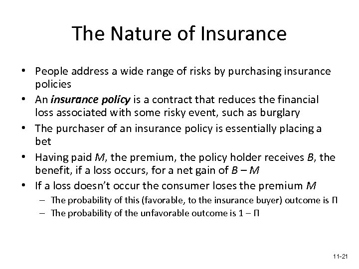 The Nature of Insurance • People address a wide range of risks by purchasing