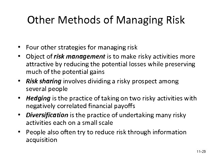 Other Methods of Managing Risk • Four other strategies for managing risk • Object