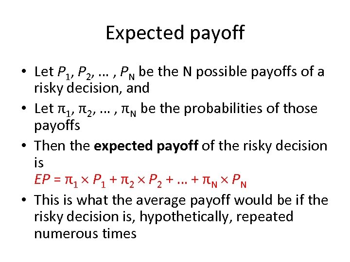 Expected payoff • Let P 1, P 2, … , PN be the N