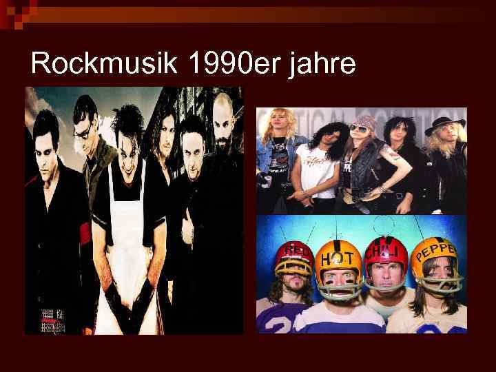 Rockmusik 1990 er jahre 