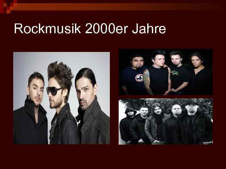 Rockmusik 2000 er Jahre 