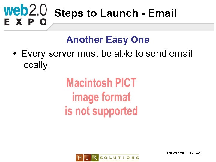 Steps to Launch - Email Another Easy One • Every server must be able