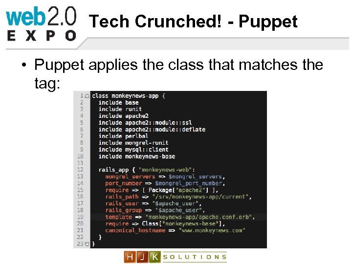 Tech Crunched! - Puppet • Puppet applies the class that matches the tag: 