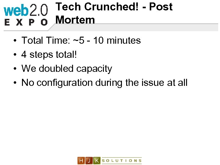 Tech Crunched! - Post Mortem • • Total Time: ~5 - 10 minutes 4